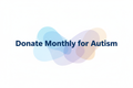 Add the text:  "Donate Monthly for Autism"